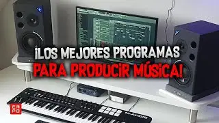 &iexcl;Los MEJORES programas para HACER M&Uacute;SICA!
