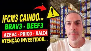 IFCM3 HOJE BRAV3 BEEF3  RAIZ4 EM FOCO IBOVESPA HOJE MERCADO FINANCEIRO