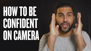 How to be confident on camera
