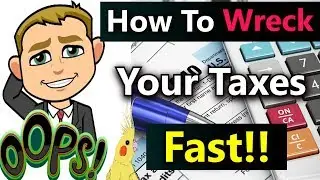 (8 Super Common Tax Mistakes That Can Wreck Your Taxes and Finances Fast!) Huge Common Tax Errors