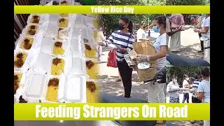 Feeding Strangers On Road | Yellow Rice Day | Episode 3
