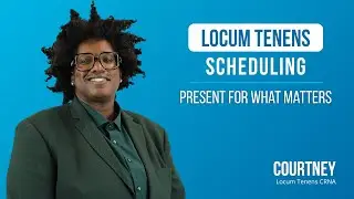 Locum Scheduling Benefits: Being Present for What Matters