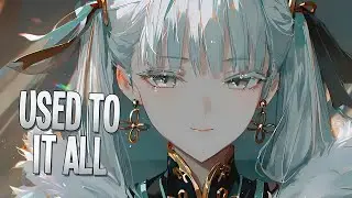 Nightcore - Used To It All | Awon, GONE ASTRAY & KELIZA [Sped Up]
