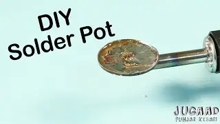 How To Make Solder Pot