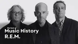 The Best Of Music History - R.E.M. - Losing my Religion - Shiny Happy People - The One I Love