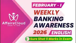 Weekly Banking Awareness | February 2026 - 1st Week | Current Affairs | RBI Grade B | Bank PO Exams