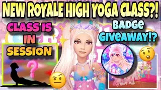 NEW YOGA CLASS IN ROYALE HIGH!? ROYALE HIGH BADGE GIVEAWAY!? RPG FUN!#royalehigh #roblox #funny #rh 