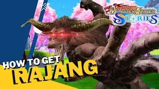 HOW TO GET RAJANG | MONSTER HUNTER STORIES
