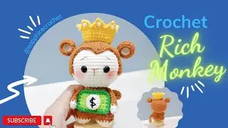 #005 Crochet Rich Monkey 💙 Hướng dẫn m&oacute;c khỉ rich kid