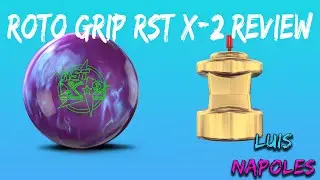 Roto Grip RST X-2 Ball Review By Luis Napoles | Asym Version Of The Zen?!?