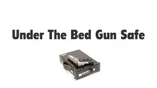 Under Bed Gun Safe: Lock up your firearm the right way