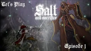 Salt and Sacrifice - Let's Play Ep. 1 - First Steps & Uryks Necklace of Ears