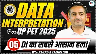 UPSSSC PET 2025 | Data Interpretation | Day 05 | Maths by Rakesh Yadav Sir #upsssc #upssscpet