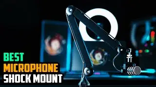 Isolate Your Sound: Best Microphone Shock Mounts for Every Budget & Mic