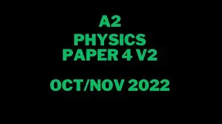A Level Physics 9702 - Oct Nov 2022 P42