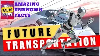 Futuristic Hi Tech Transportation. That Change How We Move