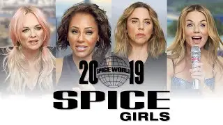 Spice Girls - Breaking Spice News 2019 &bull; HD