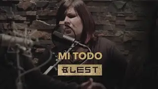 Mi Todo (Ac&uacute;stico) - Blest