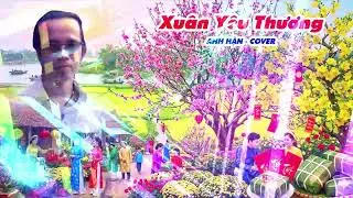 Xu&acirc;n Y&ecirc;u Thương | Anh Hận cover remix | nhạc xu&acirc;n chất