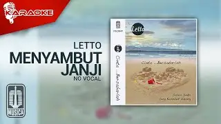 Letto - Menyambut Janji (Official Karaoke Video) | No Vocal