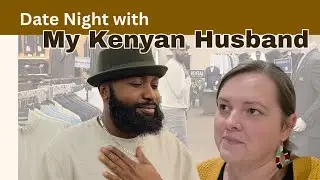 Date Night with My Kenyan Husband | CrossCultural Marriage | Sit Down | Katies Roots and Recipes