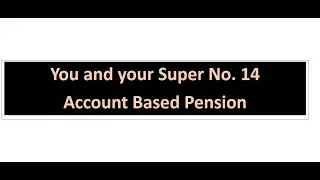 You and your super episode 14  - Account Based Pensions