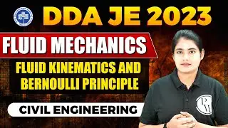 DDA JE 2023 | Fluid Kinematics and Bernoulli Principle | Fluid Mechanics | Civil Engineering