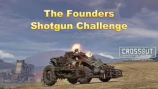Crossout: The Founders Shotgun Challenge