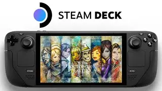 Octopath Traveler 2 Steam Deck | SteamOS | Максимальная графика | Шедевр 10/10
