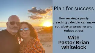 Planning for Success with Pastor Brian Whitelock
