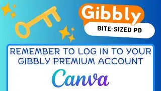1A - Remember to Login to Your Gibbly Premium Account in Canva - AI Lesson Generator for Teachers