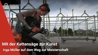 Mit der Kettensäge zur Kunst: Inga Müller auf dem Weg zur Meisterschaft