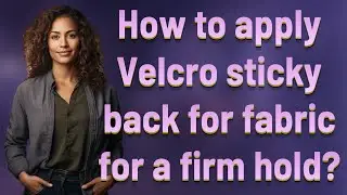 How to apply Velcro sticky back for fabric for a firm hold?