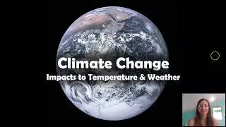 Impacts of Climate Change on World Temperature and Weather Patterns (2022)