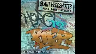 Slant Heddshotts- Here To Rep (feat. Aztech & P-Ro)