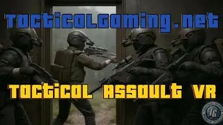 New and not so new features in Tactical Assault VR