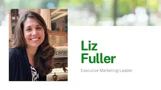 Liz Fuller &ndash; Executive Marketing Leader