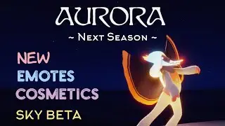 [Sky Beta] Season of Aurora | First look at cosmetics and emotes 🌻