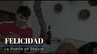 1.Felicidad - Dani y Carlicos en La Puerta de Segura