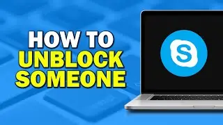 How To Unblock Someone In Skype 2 (Easiest Way)​​​​​​​