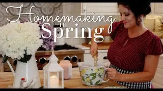 Peaceful Homemaking Vlog | Slow Living Recipes for Spring
