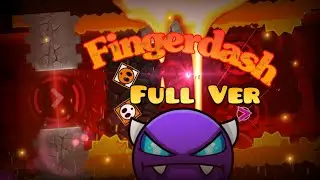 Fingerdash Full Version 100% all coins (Easy Demon) by Music Sounds ||Geometry Dash 2.2