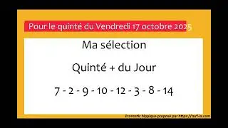 pronostic quinte du jour turfoo PRONOSTIC PMU QUINT&Eacute; + DU JOUR VENDREDI 17 OCTOBRE 2025