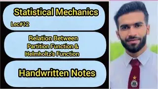 Lec#12 || Relation Of Partition Function & Helmholtz's Function || Handwriten Notes