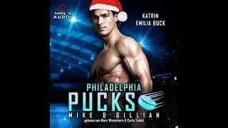 Philadelphia Pucks: Mike & Gillian - Philly Ice Hockey, Band 7 (ungek&uuml;rzt) - Katrin Emilia Buck