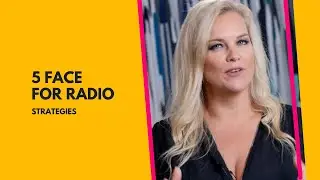 5 &ldquo;Face for Radio&rdquo; Strategies