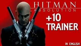 Hitman Absolution | Ultimate Trainer +8 | Working with Steam Version  - 2022 + Download Link