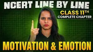 Class 11 Psychology Chapter 8 Motivation & Emotion Full Chapter Explanation by Savvy Mam