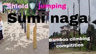 Sumi naga shield jumping and bamboo climbing competition at suruhuto town USC@Akamumixturevlog