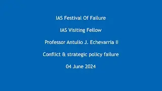 Professor Antulio J. Echevarria II - Conflict & strategic policy failure